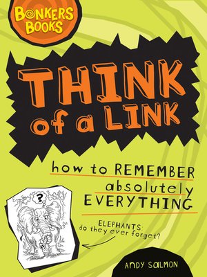 cover image of Think of a Link How to remember absolutely everything